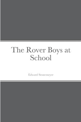 Cover image for The Rover Boys at School