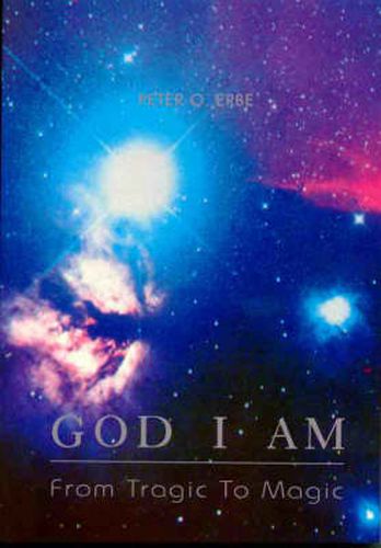 Cover image for God I am: From Tragic to Magic