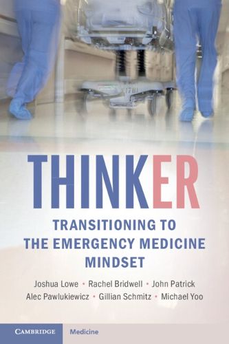 Cover image for ThinkER: Transitioning to the Emergency Medicine Mindset