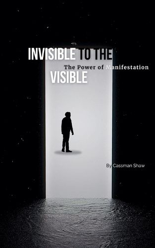 Cover image for Invisible to the Visible