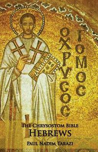 Cover image for The Chrysostom Bible - Hebrews: A Commentary