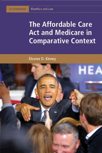 Cover image for The Affordable Care Act and Medicare in Comparative Context