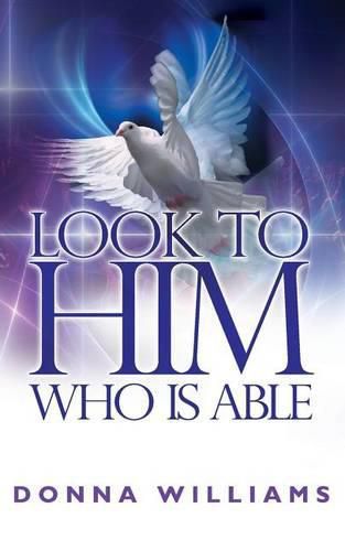 Cover image for Look To Him Who Is Able