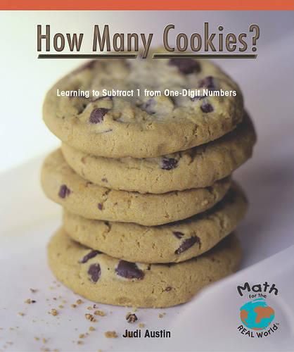 Cover image for How Many Cookies?: Learning to Subtract 1 from One-Digit Numbers