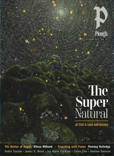 Cover image for Plough Quarterly No. 45 - The Supernatural