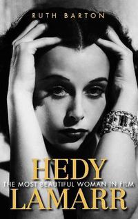 Cover image for Hedy Lamarr: The Most Beautiful Woman in Film