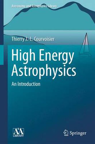 Cover image for High Energy Astrophysics: An Introduction