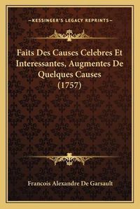 Cover image for Faits Des Causes Celebres Et Interessantes, Augmentes de Quelques Causes (1757)