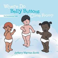 Cover image for Where Do Belly Buttons Come From?