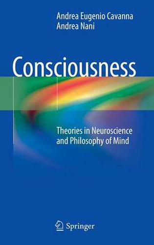 Cover image for Consciousness: Theories in Neuroscience and Philosophy of Mind