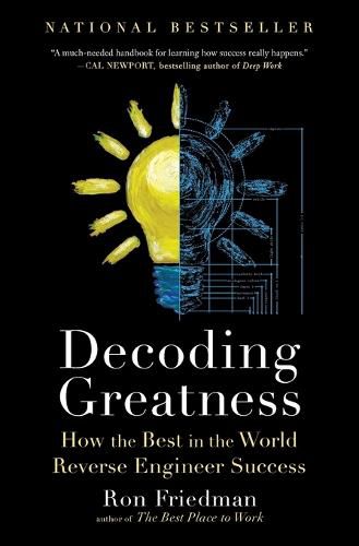 Decoding Greatness: How the Best in the World Reverse Engineer Success