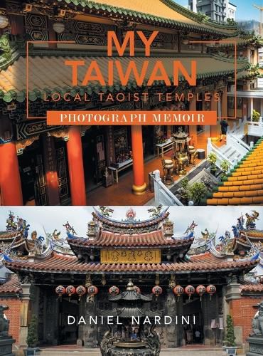 Cover image for My Taiwan Local Taoist Temples Photograph Memoir