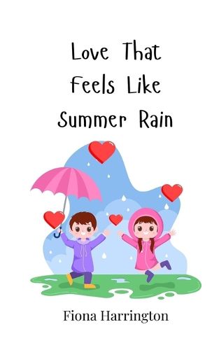 Cover image for Love That Feels Like Summer Rain