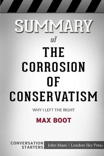 Summary of The Corrosion of Conservatism: Why I Left the Right: Conversation Starters