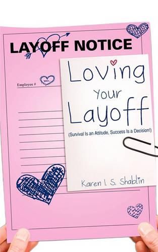 Cover image for Loving Your Layoff