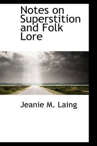 Cover image for Notes on Superstition and Folk Lore