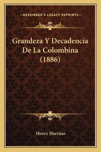 Grandeza y Decadencia de La Colombina (1886)