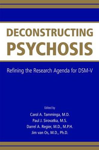 Cover image for Deconstructing Psychosis: Refining the Research Agenda for DSM-V