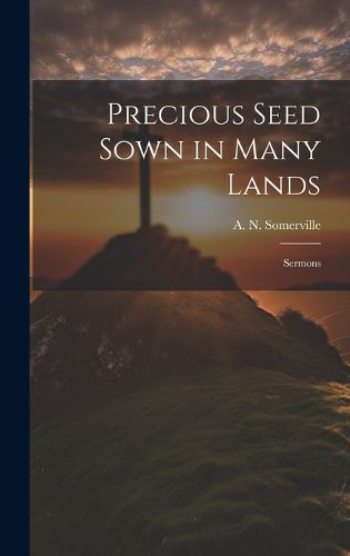 Cover image for Precious Seed Sown in Many Lands