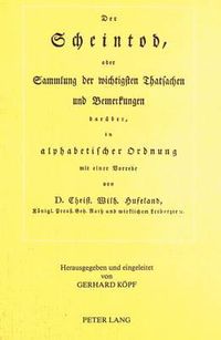 Cover image for Christoph Wilhelm Hufeland. Der Scheintod: Oder Sammlung Der Wichtigen Thatsachen Und Bemerkungen Darueber, in Alphabetischer Ordnung (1808)