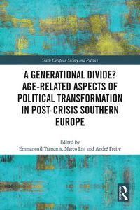 Cover image for A Generational Divide? Age-related Aspects of Political Transformation in Post-crisis Southern Europe