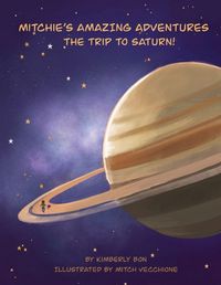 Cover image for Mitchie's Amazing Adventures The Trip to Saturn!