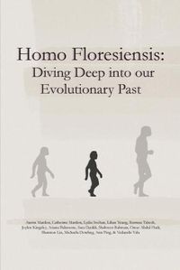 Cover image for Homo Floresiensis: Diving Deep into our Evolutionary Past