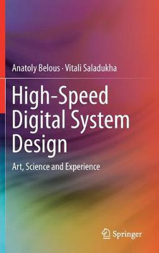 Cover image for High-Speed Digital System Design: Art, Science and Experience