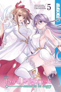 Cover image for Her Royal Highness Seems to Be Angry, Volume 5