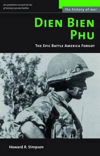 Cover image for Dien Bien Phu: The Epic Battle America Forgot