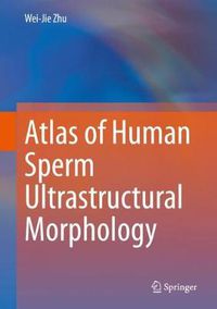 Cover image for Atlas of Human Sperm Ultrastructural Morphology
