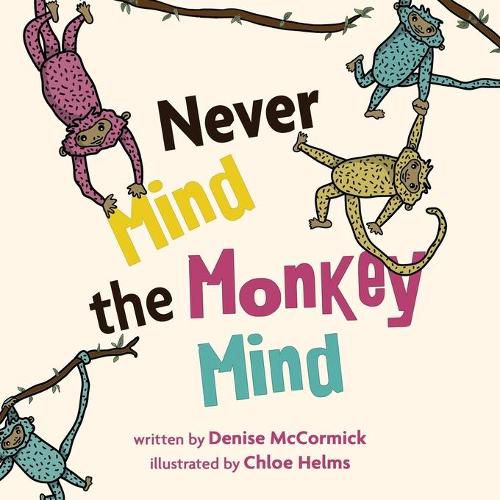 Cover image for Never Mind the Monkey Mind