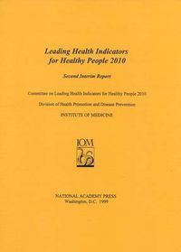 Cover image for Leading Health Indicators for Healthy People 2010: Second Interim Report