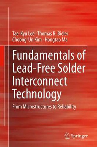 Cover image for Fundamentals of Lead-Free Solder Interconnect Technology: From Microstructures to Reliability