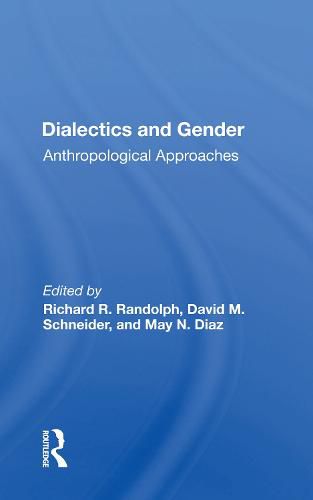 Cover image for Dialectics And Gender: Anthropological Approaches