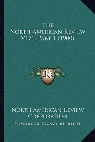 The North American Review V171, Part 1 (1900)