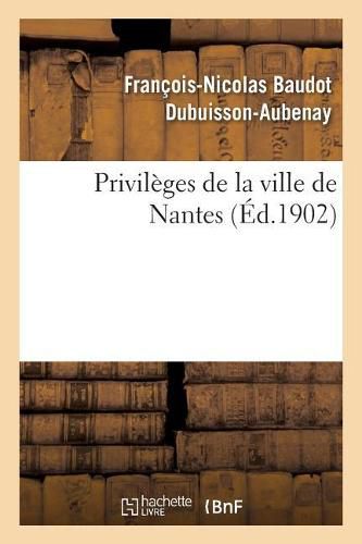 Cover image for Privileges de la Ville de Nantes