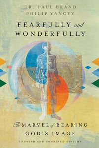 Cover image for Fearfully and Wonderfully: The Marvel of Bearing God's Image