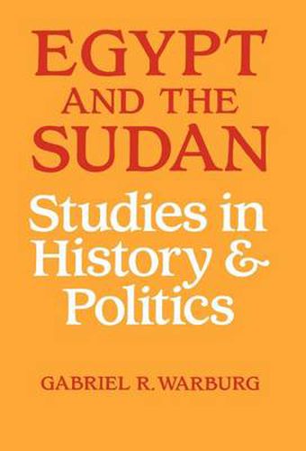 Cover image for Egypt and the Sudan: Studies in History and Politics