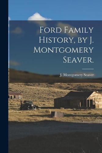 Cover image for Ford Family History, by J. Montgomery Seaver.