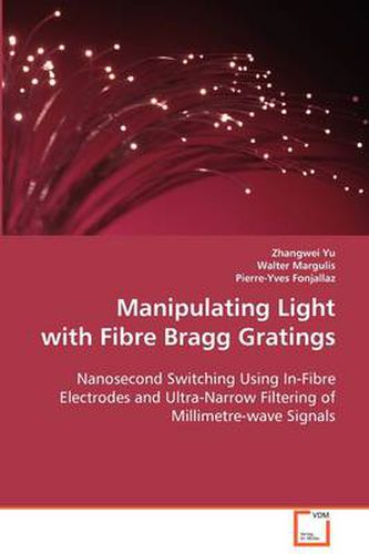 Cover image for Manipulating Light with Fibre Bragg Gratings