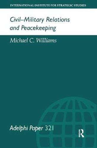 Cover image for Civil-Military Relations and Peacekeeping