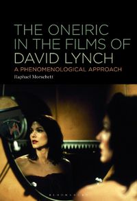 Cover image for The Oneiric in the Films of David Lynch
