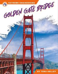Cover image for Extreme Engineering: Golden Gate Bridge