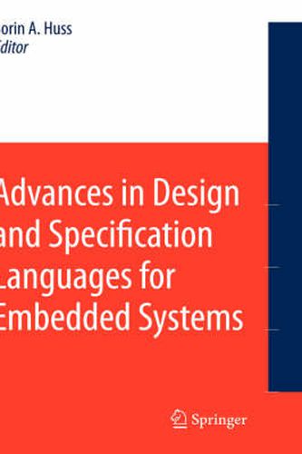 Cover image for Advances in Design and Specification Languages for Embedded Systems: Selected Contributions from FDL'06