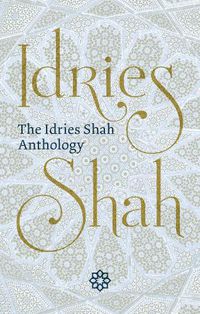 Cover image for The The Idries Shah Anthology