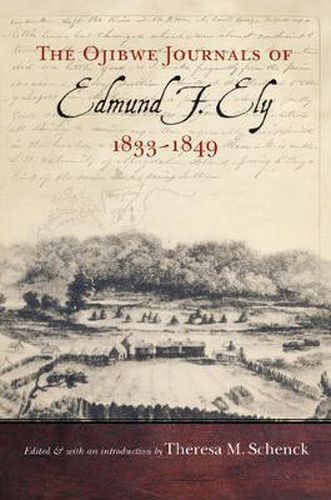 Cover image for The Ojibwe Journals of Edmund F. Ely, 1833-1849