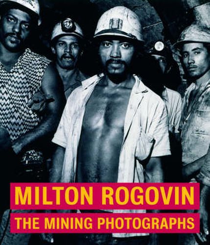 Cover image for Milton Rogavin - The Mining Photographs