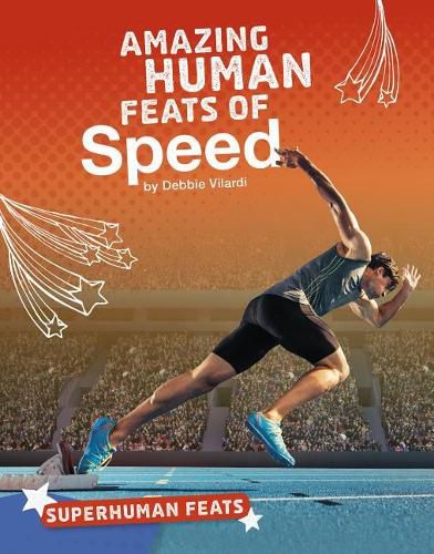 Cover image for Superhuman Feats: Amazing Human Feats of Speed