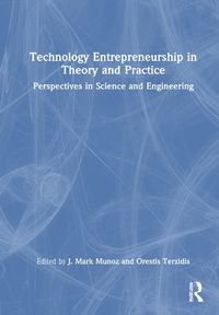 Cover image for Technology Entrepreneurship in Theory and Practice